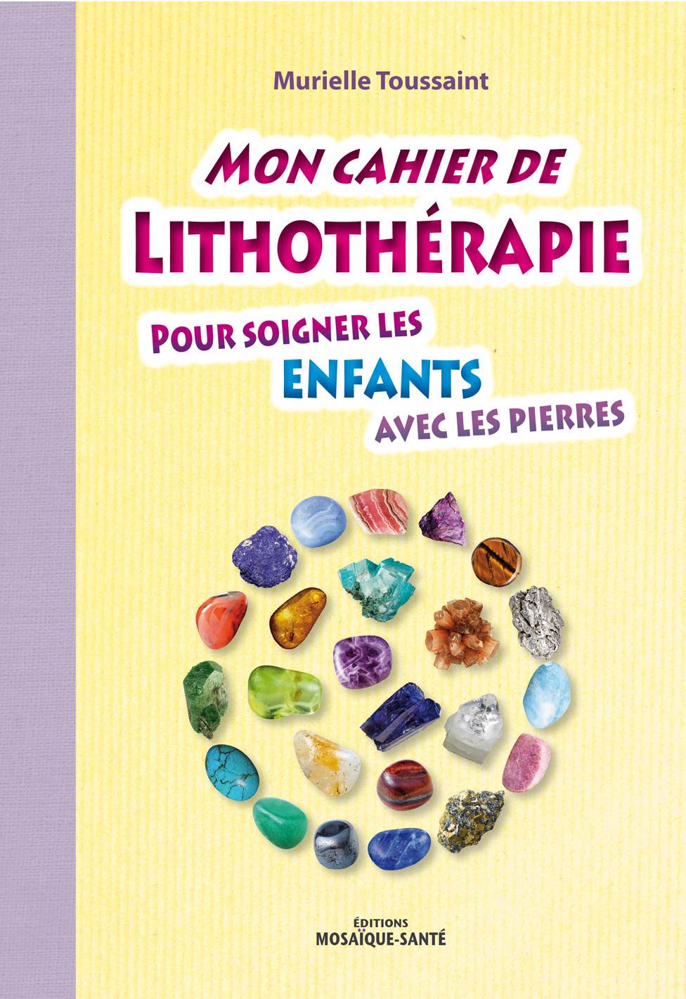 Mon cahier de lithothérapie enfants